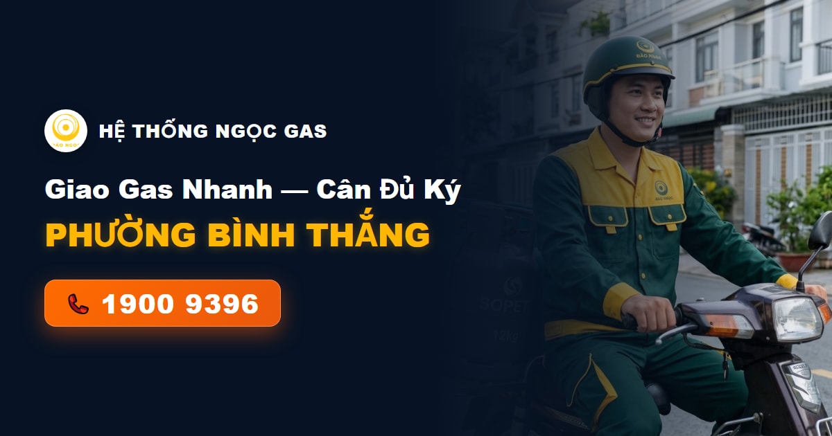 Giao Gas Phường Bình Thắng Dĩ An Hỏa Tốc — Cửa Ngõ Cầu Đồng Nai & Ngã 3 Tân Vạn